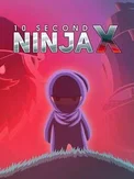 10 Second Ninja X (PC)
