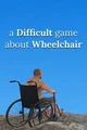 A Difficult Game About Wheelchair (PC) thumb 1