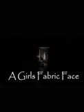 A Girls Fabric Face (PC)