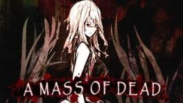 A Mass of Dead (PC)