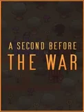 A Second Before the War (PC)