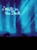 A Walk in the Dark (Xbox One)