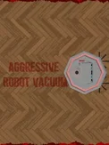 Aggressive Robot Vacuum (PC)