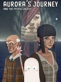 Aurora's Journey and the Pitiful Lackey (PS4)