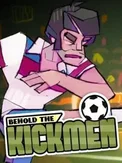 Behold the Kickmen (PC)