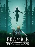Bramble: The Mountain King (PC)