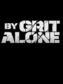 By Grit Alone (PC)