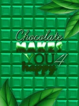 Chocolate makes you happy 4 (PC)