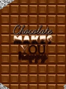 Chocolate makes you happy (PC)