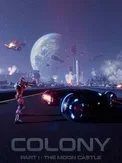 Colony: Part I The Moon Castle (PC)
