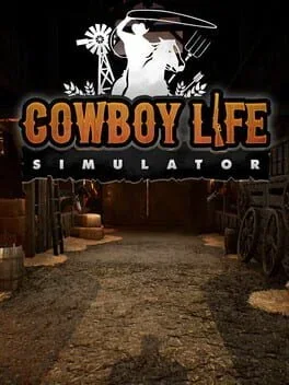 Cowboy Life Simulator (PC)