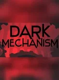 Dark Mechanism (PC)