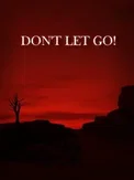 Don't Let Go! (PC)