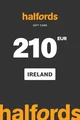 Halfords 210 EUR Gift Card (Ireland) thumb 2