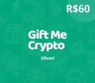 Gift Me Crypto R$60 BRL Crypto Voucher thumb 2