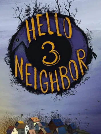 Hello Neighbor 3 (PC)