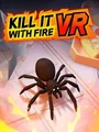 Kill It With Fire VR (PC) thumb 1