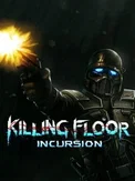 Killing Floor: Incursion (PC)