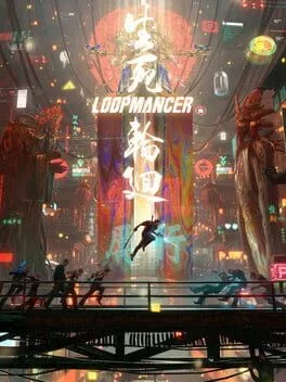Loopmancer (PC)