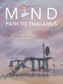 Mind: Path to Thalamus (PC) thumb 1