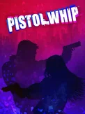 Pistol Whip (Meta Quest)