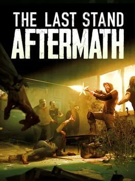 The Last Stand: Aftermath (PC)