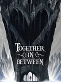 Together in Between (PC)