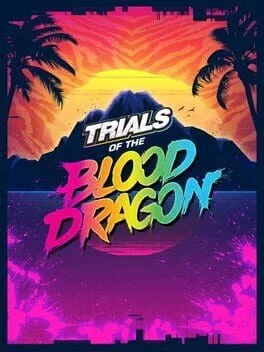 Trials of the Blood Dragon (PC)